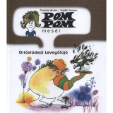 Pom Pom mes&eacute;i - &Oacute;ri&aacute;st&uuml;dejű levegőf&uacute;j&oacute; - Pom Pom mes&eacute;i 8. - Sajdik Ferenc
