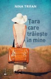 Tara care traieste in mine - Nina Trifan - Editura Univers