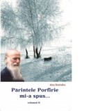 Parintele Porfirie mi-a spus - Vol II - Ana Kostaku