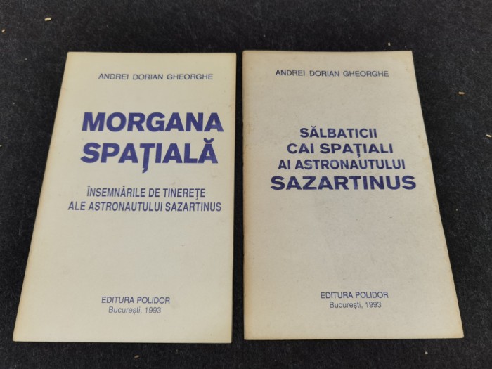 Set 2 carticele vechi de Andrei Dorian Gheorghe. Astronautului Sazartinus