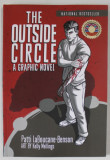 THE OUTSIDE CIRCLE , A GRAPHIC NOVEL by PATTI LABOUCANE - BENSON , art by KELLY MELLINGS , 2015 , ROMAN GRAFIC