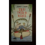 TREI INTR-O BARCA. JEROME K. JEROME