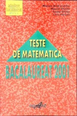 TESTE DE MATEMATICA, BACALAUREAT 2001-M. ANDRONACHE, M. CHIRITA, C. CHITES, L. PARSAN-267864