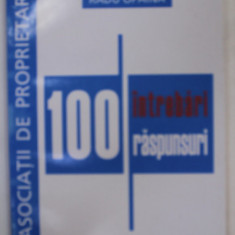 ASOCIATII DE PROPRIETARI , 100 DE INTREBARI SI RASPUNSURI de RADU OPAINA , 2005