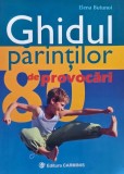 Ghidul parintilor. 80 de provocari - Elena Butunoi