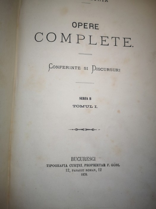 Opere complete - Conferinte si Discursuri - V. A. Urechia - Seria B, Tomul I