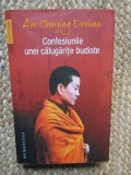 Confesiunile unei calugarite budiste - Ani Choying Drolma