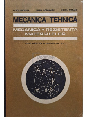 Victor Drobota - Mecanica tehnica (editia 1969) foto