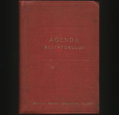 AGENDA AGITATORULUI - EDITURA PENTRU LITERATURA POLITICĂ foto