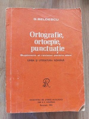 Ortografie, ortoepie, punctuatie- G. Beldescu foto