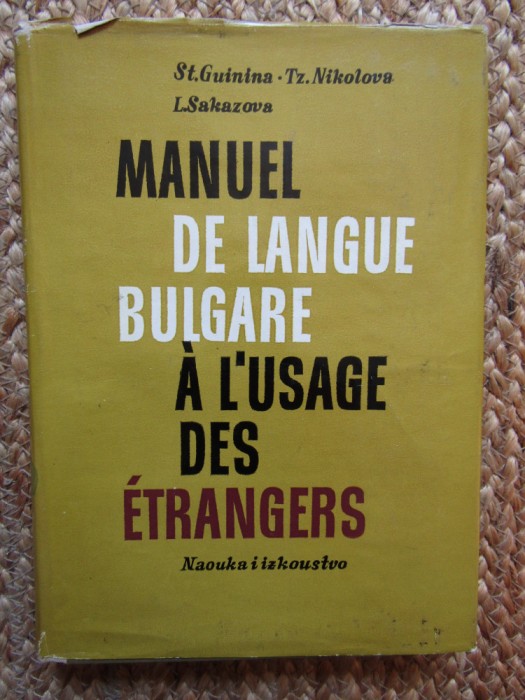 MANUEL DE LANGUE BULGARE A L&#039;USAGE DES ETRANGERS - ST. GUININA