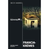 Franciakr&eacute;mes - Becsy Andr&aacute;s