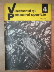 REVISTA &amp;#039;&amp;#039;VANATORUL SI PESCARUL SPORTIV&amp;#039;&amp;#039;, NR. 4 APRILIE 1969 foto