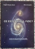 Ce este trupul fizic? - Eugen Nicolae Gisca, Mihai Arosoaie