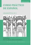 Curso practico de espanol. Gramatica II.1 - Razvan Bran, Mihai Enachescu