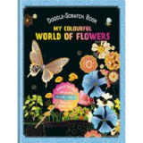 Doodle-Scratch Book: My Colourful World Of Flowers