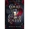 A Court This Cruel and Lovely - Oly kegyetlen &eacute;s kedves udvar - Hazugs&aacute;gok kir&aacute;lys&aacute;ga 1. - Stacia Stark