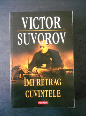 VICTOR SUVOROV - IMI RETRAG CUVINTELE foto