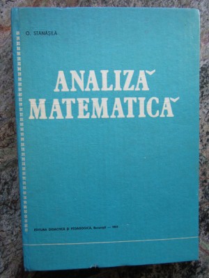 ANALIZA MATEMATICA-O. STANASILA foto