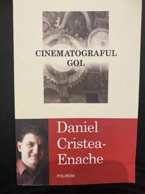 Cinematograful gol - Daniel Cristea-Enache 2011 Prefata de Radu Cosasu foto