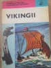 Vikingii - Cornelia Belcin, Alexandru Popescu, Editura Albatros 1976, Carte Istorie, Limba Romana, 162 Pagini