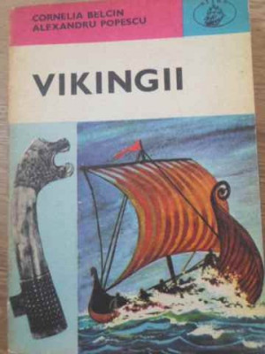 VIKINGII-CORNELIA BELCIN, ALEXANDRU POPESCU foto