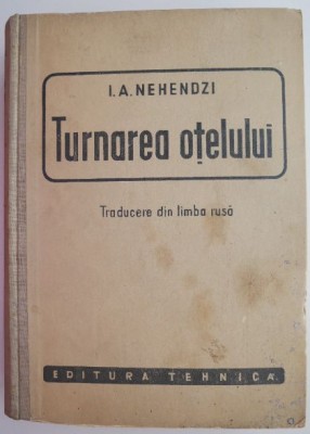 Turnarea otelului - I. A. Nehendzi foto