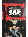 Philip Carlo - Confesiunile unui cap al mafiei (Editia: 2008)