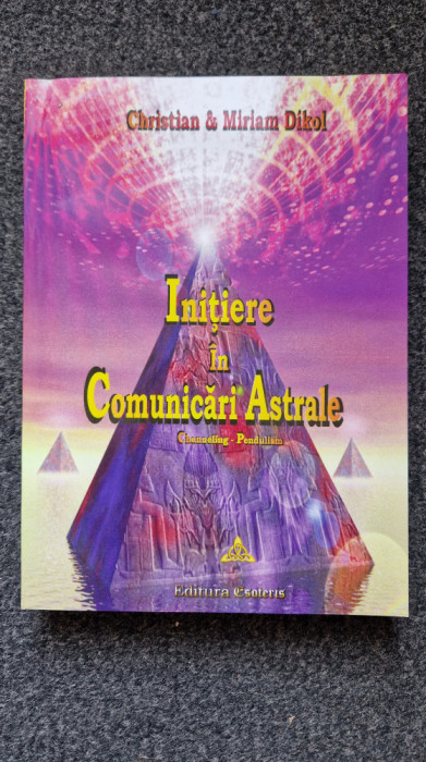 INITIERE IN COMUNICARI ASTRALE - Christian &amp; Miriam Dikol