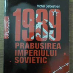 1989 PRABUSIREA IMPERIULUI SOVIETIC-V. SEBESTYEN