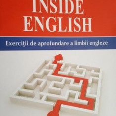 Inside English. Exercitii de aprofundare a limbii engleze- Mihaela Chilarescu, Roxana Diaconita