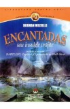 Encantadas sau insulele vrajite - Herman Melville