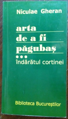 NICULAE GHERAN: ARTA DE A FI PAGUBAS, VOL. 3: INDARATUL CORTINEI (2012/604 pag.] foto