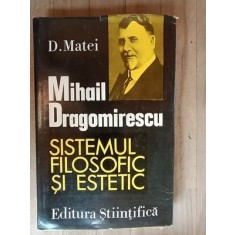 Mihail Dragomirescu. Sistemul filosofic si estetic- D.Matei