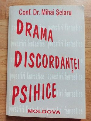 Drama discordantei psihice-Mihai Selaru foto