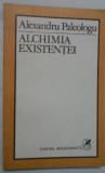 Alexandru Paleologu - Alchimia Existentei