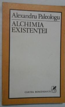 Alexandru Paleologu - Alchimia Existentei