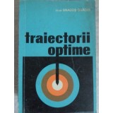 TRAIECTORII OPTIME-LOCOTENENT-COLONEL DRAGOS DRAGOI-223867