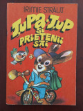 Țupa-Țup și prietenii săi - Irimie Străuț - ilustrații Pompiliu Dumitrescu 1982