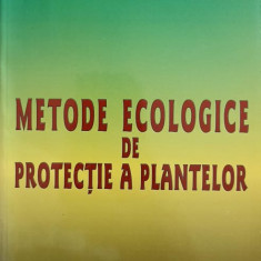 METODE ECOLOGICE DE PROTECTIA PLANTELOR-ION TONCEA, RADU STOIANOV