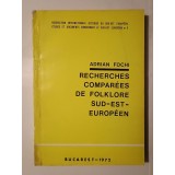 Adrian Fochi - Recherches comparees de folklore sud-est-europeen (1972)