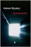 Apartamentul | Hakan Bicakci