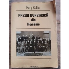 Presa evreiasca din Romania- Hary Huller