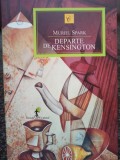 Muriel Spark - Departe de Kensington (Editia: 2011)