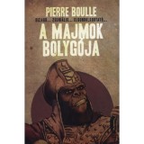 A majmok bolyg&oacute;ja - Pierre Boulle