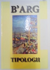 B&amp;#039;ARG TIPOLOGII foto