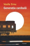 Generatia canibala - Vasile Ernu