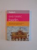 FODOR&#039;S GHID TURISTIC BERLIN 2001