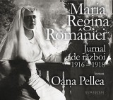 Audiobook Jurnal de razboi 1916 - 1918 Maria Regina Romaniei audiobook, 2018, Humanitas