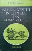 STRAINI VESTITI IN LUPTELE DIN ROMA VECHE - I.M. MARINESCU, 1983, Junimea - Istorie Romana, Portrete Istorice, Carte Veche